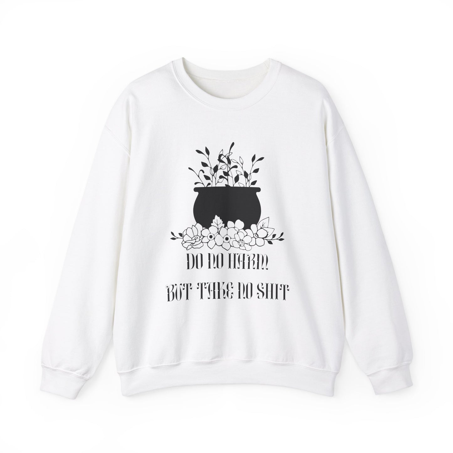 Do No Harm But Take No Shit Unisex Heavy Blend™ Crewneck Sweatshirt - Avalon's Altar