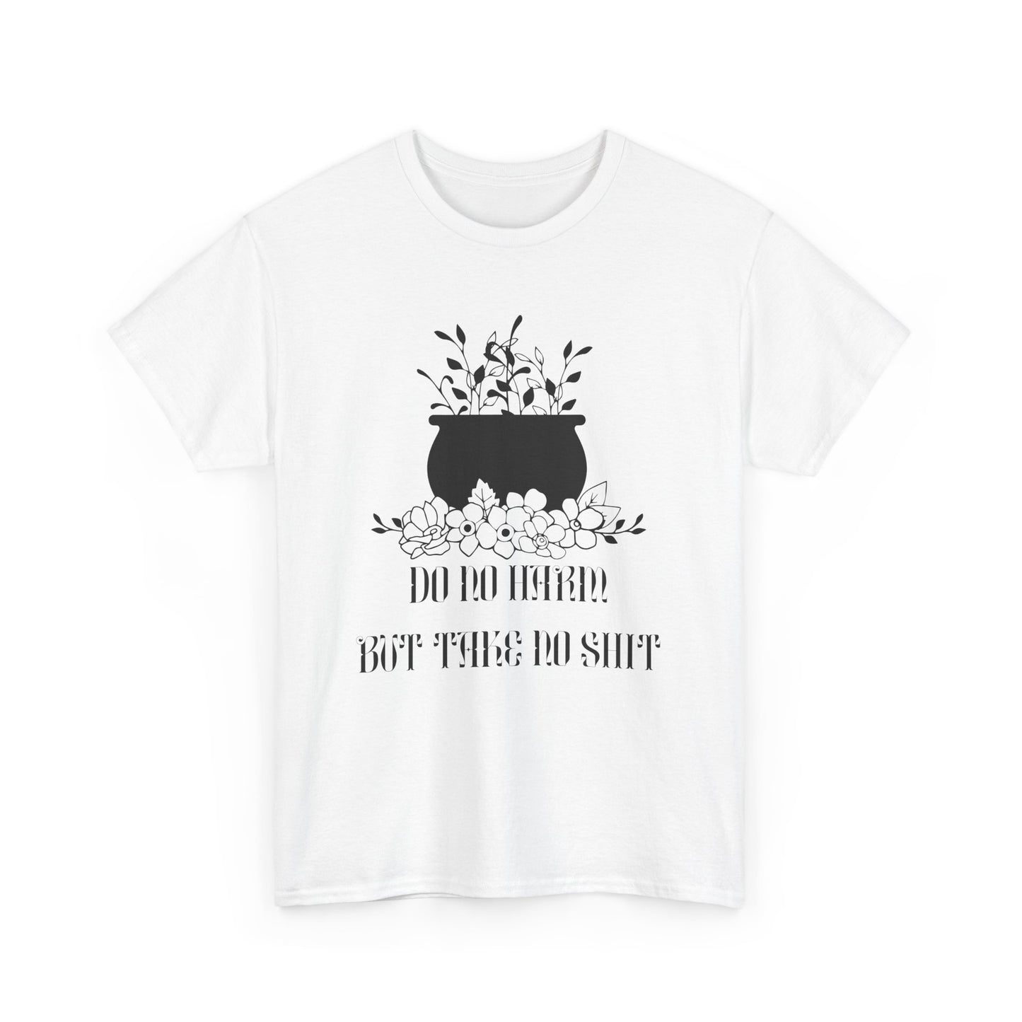 Do No Harm But Take No Shit Unisex Heavy Cotton Tee - Avalon's Altar